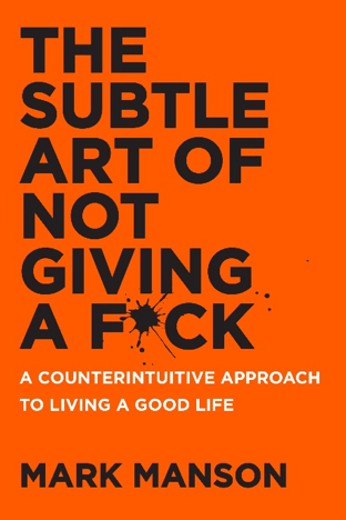 The Subtle Art of Not Giving a f*ck